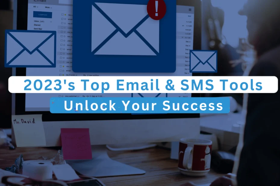 2023's Top Email & SMS Tools Unlock Your Success!