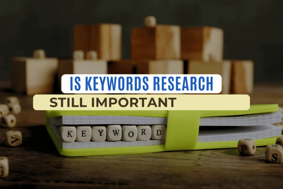 Is Keyword Research still important in 2025