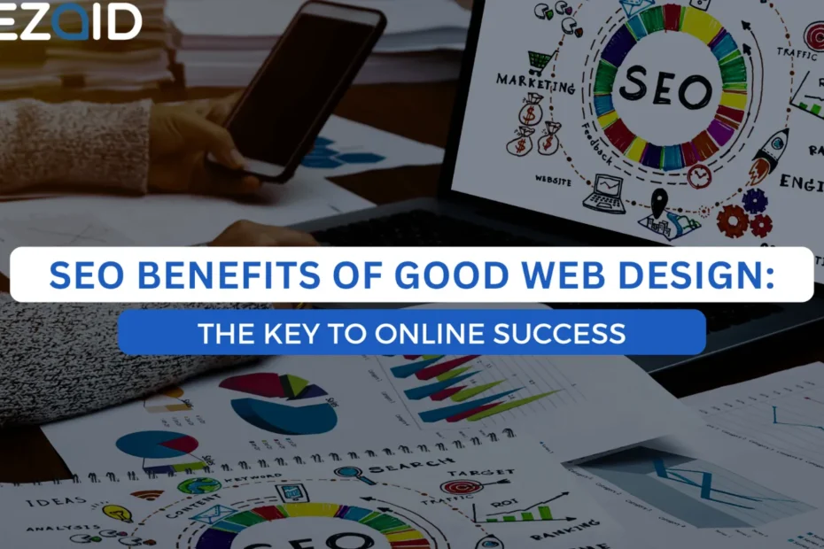 SEO Benefits of Good Web Design The Key to Online Success