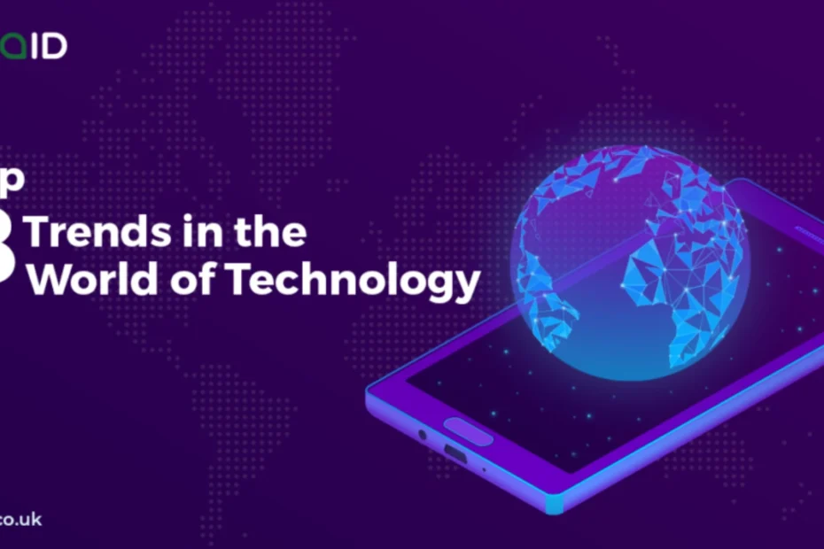 Top 8 Trends in the world of Technology