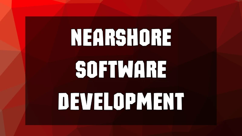 Nearshore Software Development