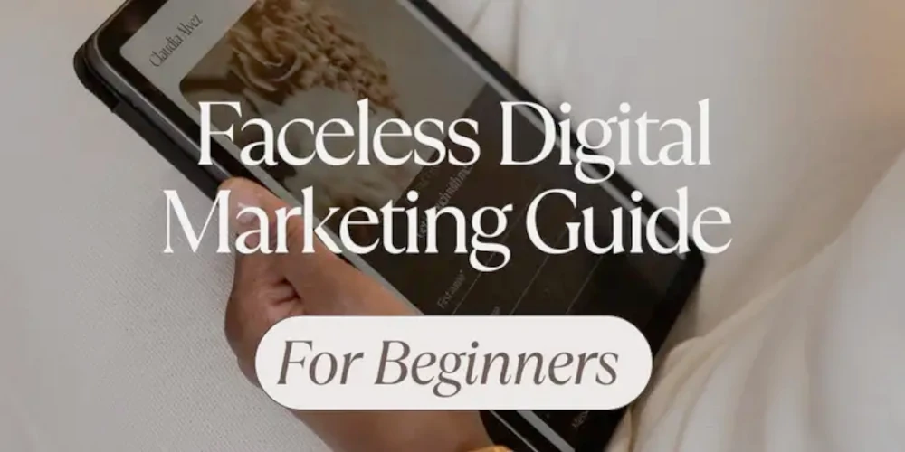 What is Faceless Digital Marketing