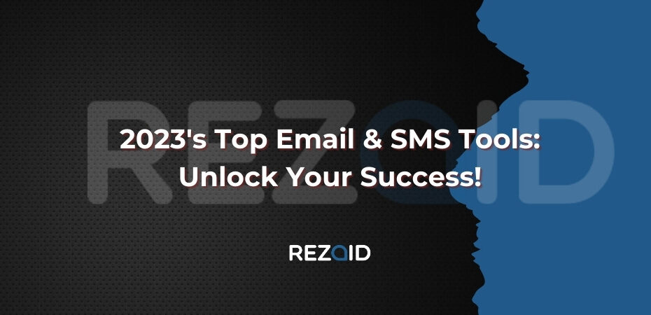 2023's Top Email & SMS Tools Unlock Your Success!