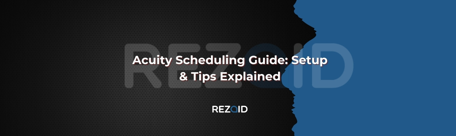 Acuity Scheduling Guide Setup & Tips Explained