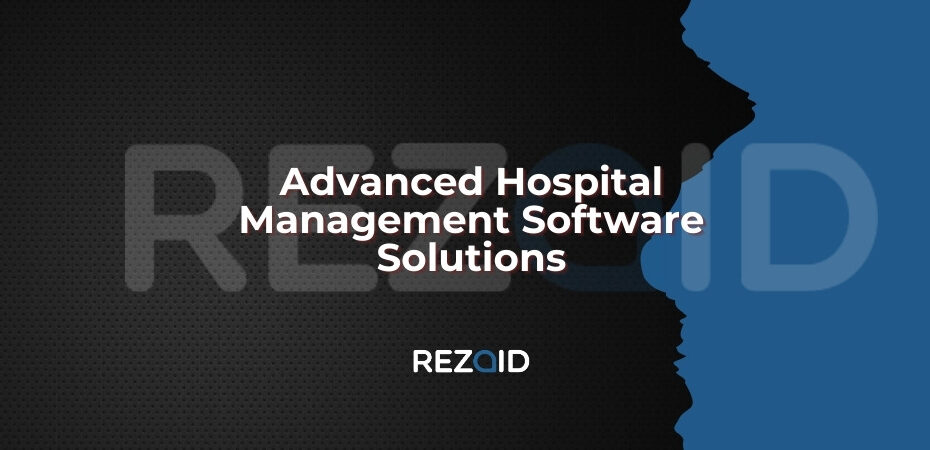 Advanced Hospital Management Software Solutions
