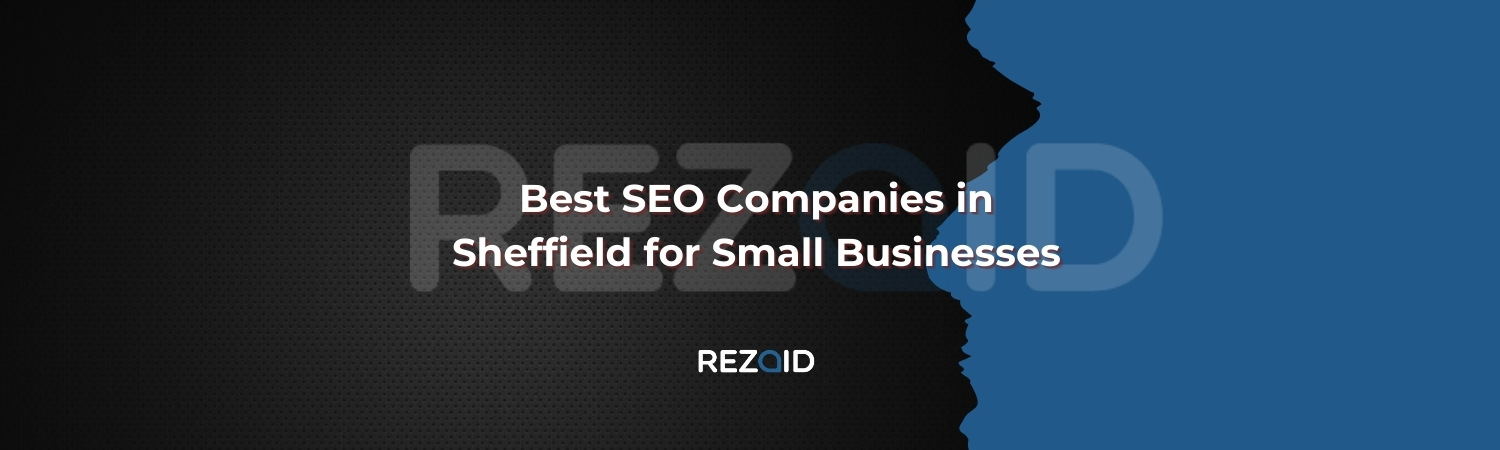 Best SEO Companies in Sheffield for Small Businesses