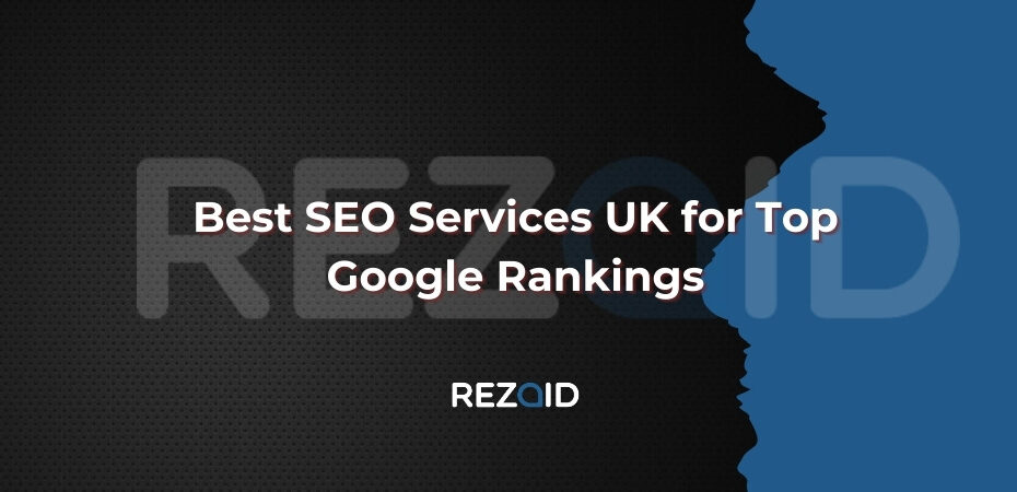 Best SEO Services UK for Top Google Rankings