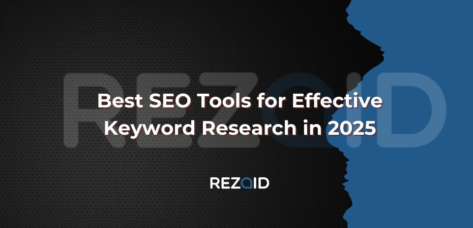 Best SEO Tools for Effective Keyword Research in 2025