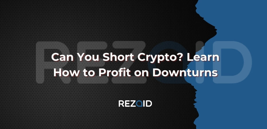 Can You Short Crypto Learn How to Profit on Downturns