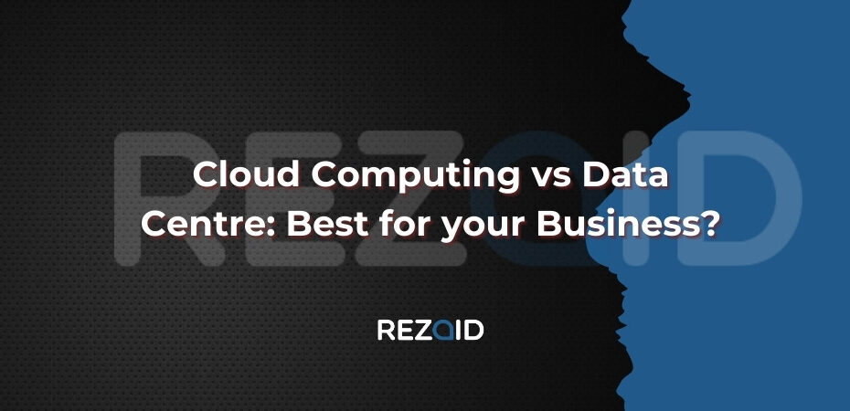 Cloud Computing vs Data Centre Best for your Business