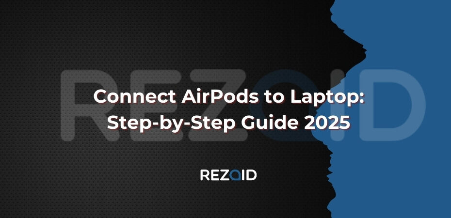 Connect AirPods to Laptop Step-by-Step Guide 2025