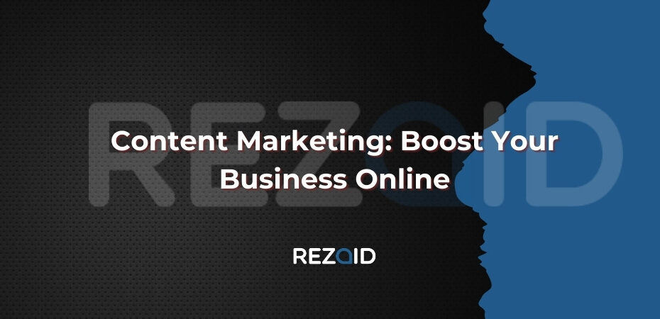 Content Marketing Boost Your Business Online