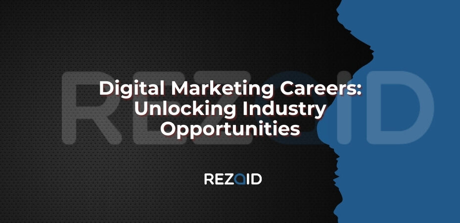 Digital Marketing Careers_ Unlocking Industry Opportunities
