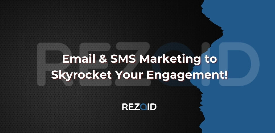 Email & SMS Marketing to Skyrocket Your Engagement!