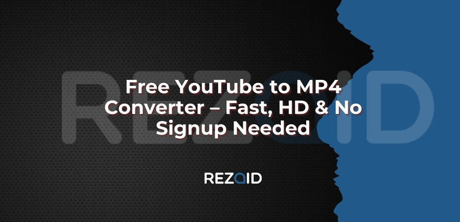 Free YouTube to MP4 Converter – Fast, HD & No Signup Needed