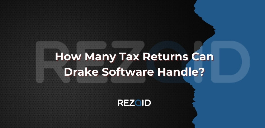 How Many Tax Returns Can Drake Software Handle