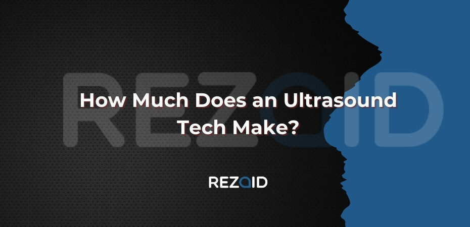 How Much Does an Ultrasound Tech Make