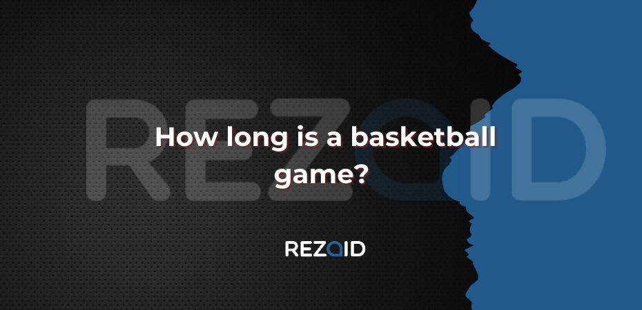 How long is a basketball game