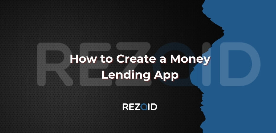 How to Create a Money Lending App