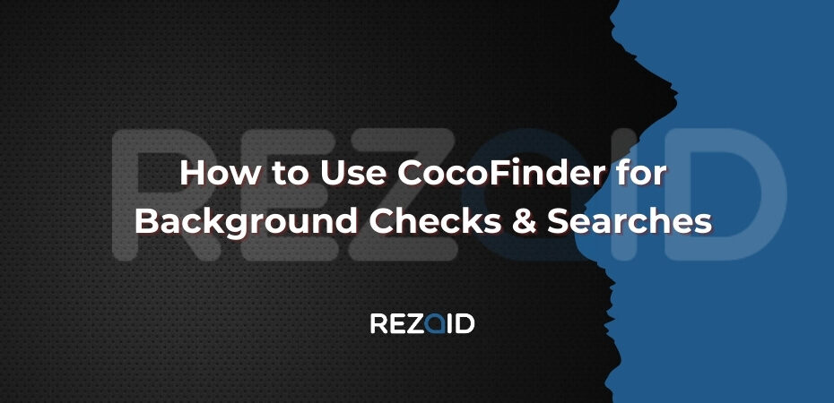 How to Use CocoFinder for Background Checks & Searches