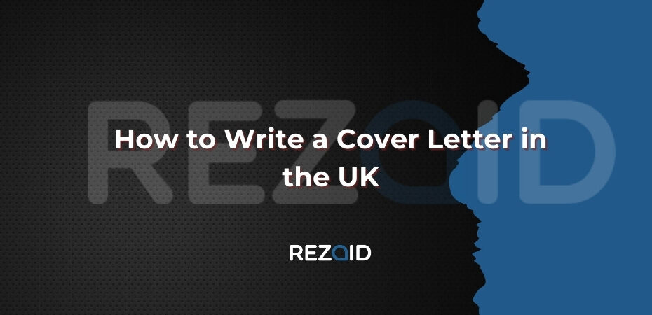 How to Write a Cover Letter in the UK