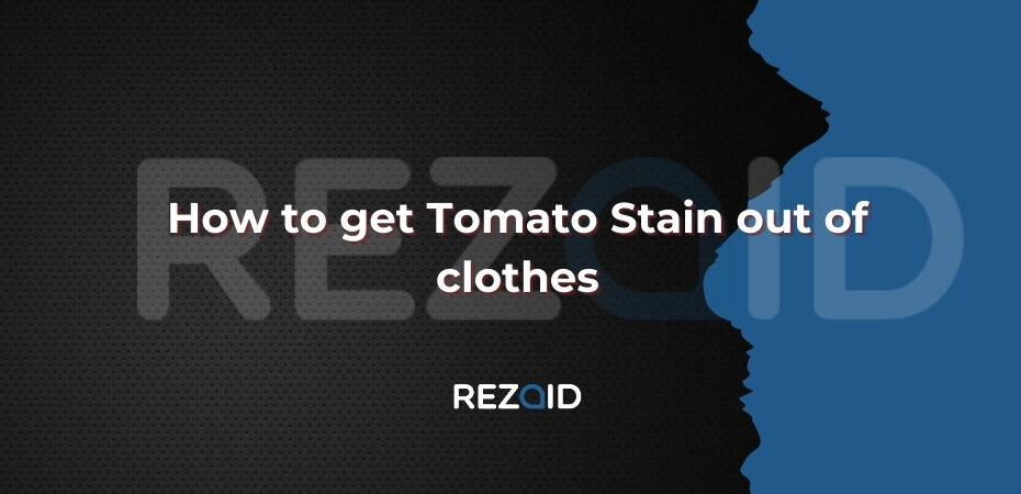 How to get Tomato Stain out of clothes