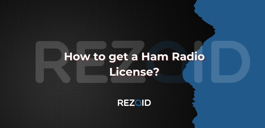 How to get a Ham Radio License