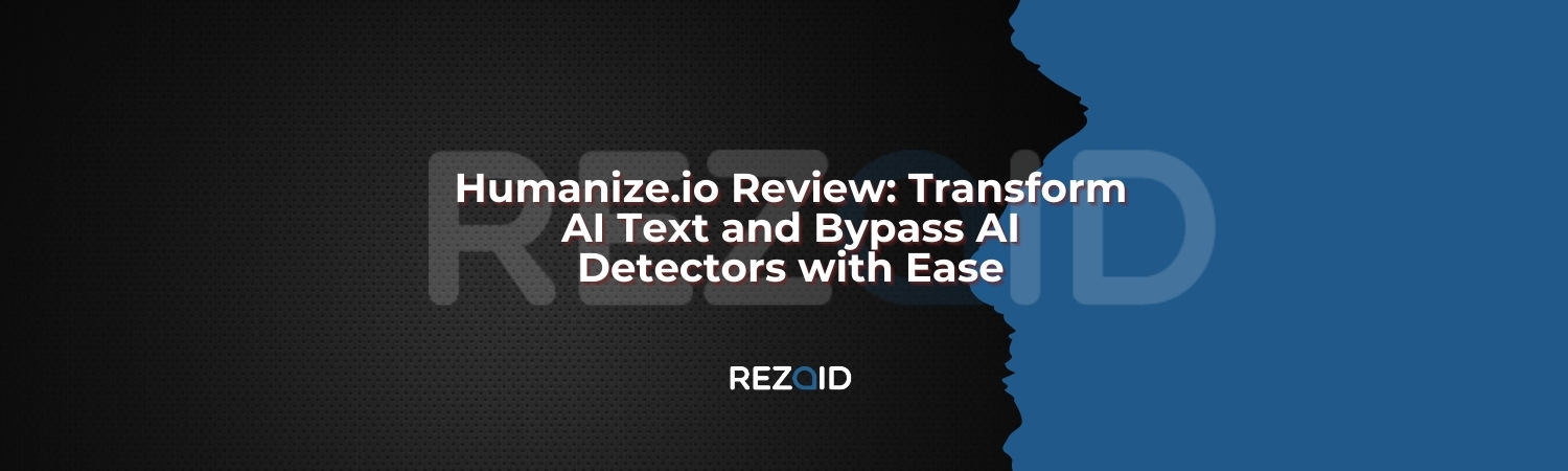 Humanize.io Review Transform AI Text and Bypass AI Detectors with Ease
