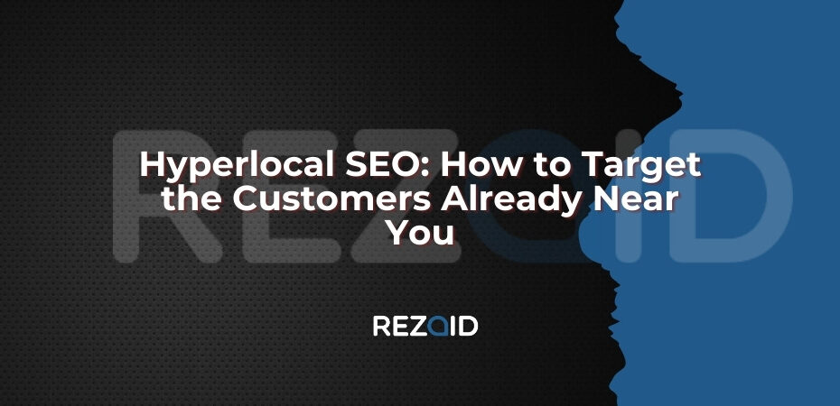 Hyperlocal SEO how to target customers near you