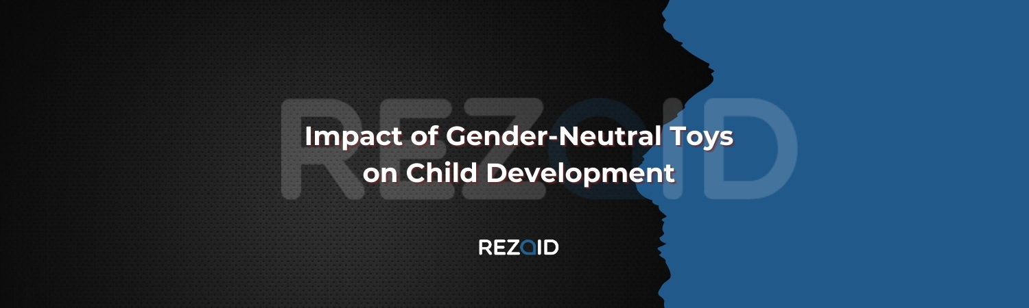 Impact of Gender-Neutral Toys on Child Development