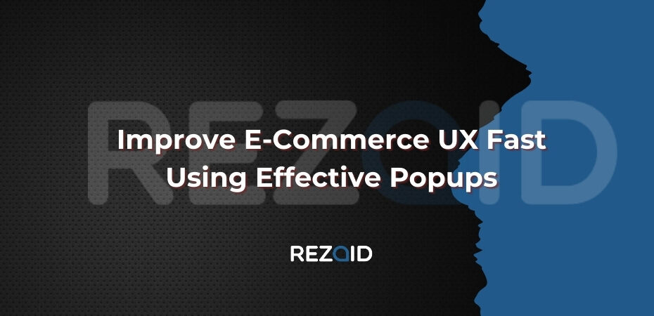 Improve E-Commerce UX Fast Using Effective Popups