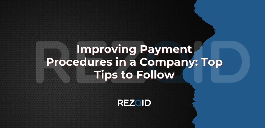 Improving Payment Procedures in a Company_ Top Tips to Follow