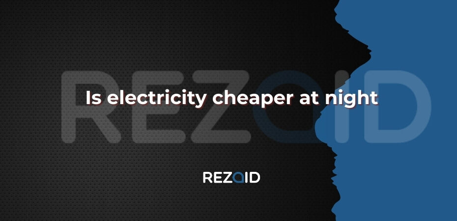 Is electricity cheaper at night