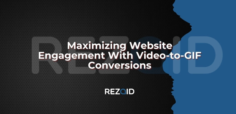 Maximizing Website Engagement With Video-to-GIF Conversions