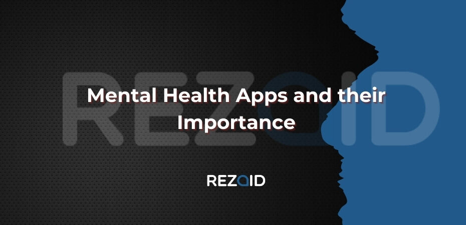Mental Health Apps and their Importance