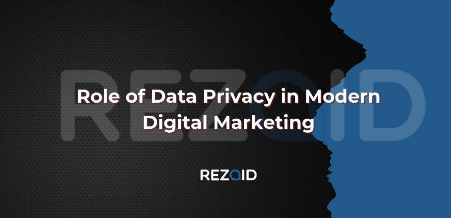 Role of Data Privacy in Modern Digital Marketing