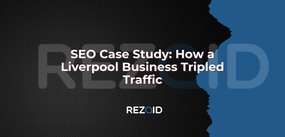 SEO Case Study_ How a Liverpool Business Tripled Traffic