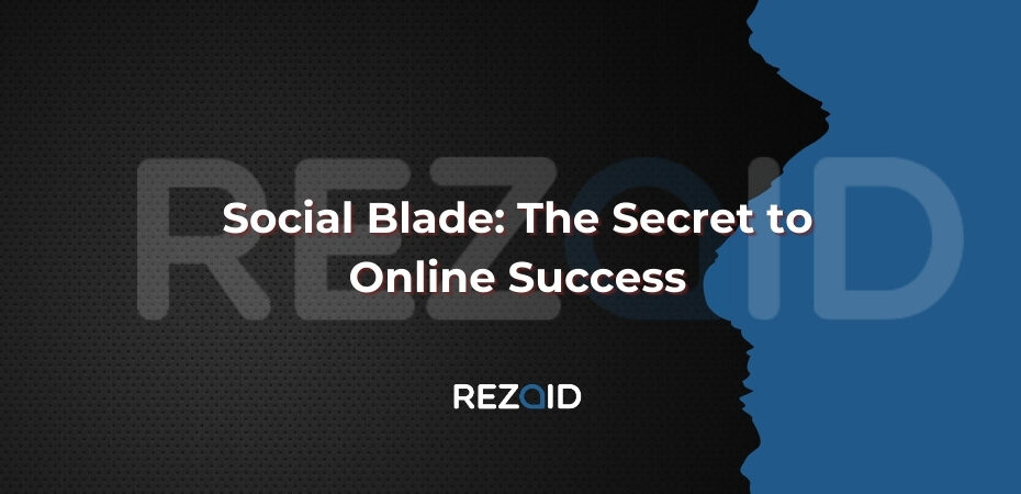 Social Blade The Secret to Online Success