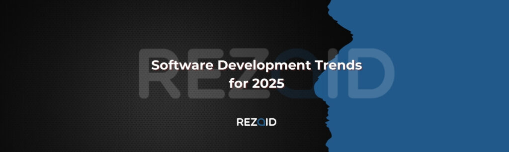 Software Development Trends for 2025