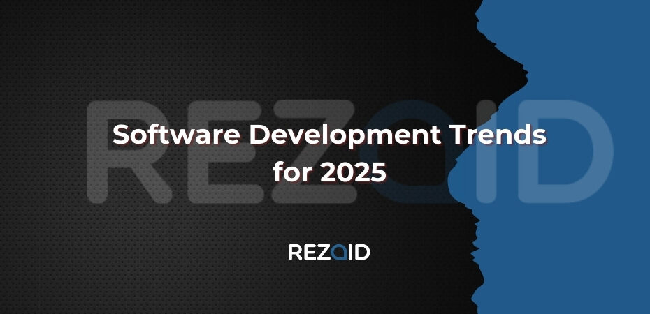 Software Development Trends for 2025