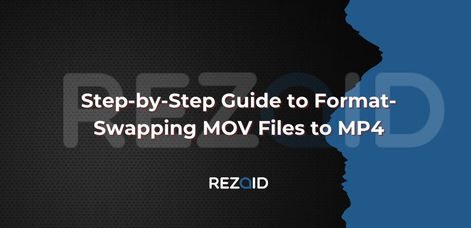 Step-by-Step Guide to Format-Swapping MOV Files to MP4