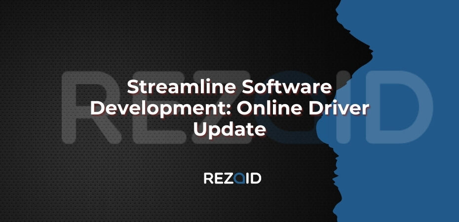 Streamline Software Development_ Online Driver Update