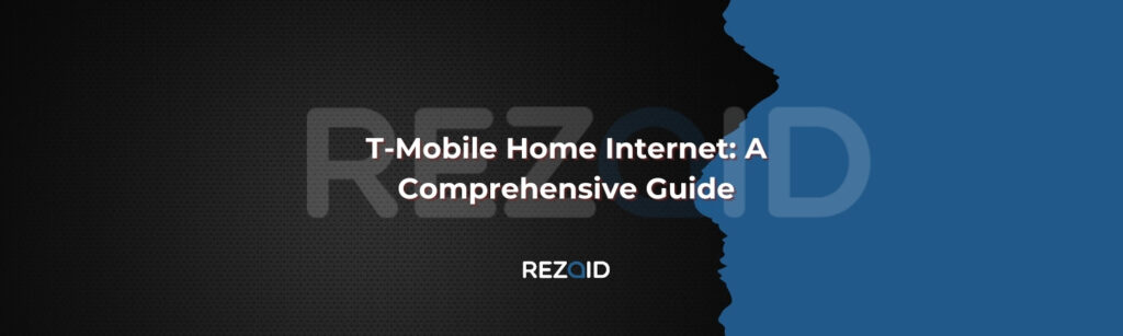 T-Mobile Home Internet A Comprehensive Guide