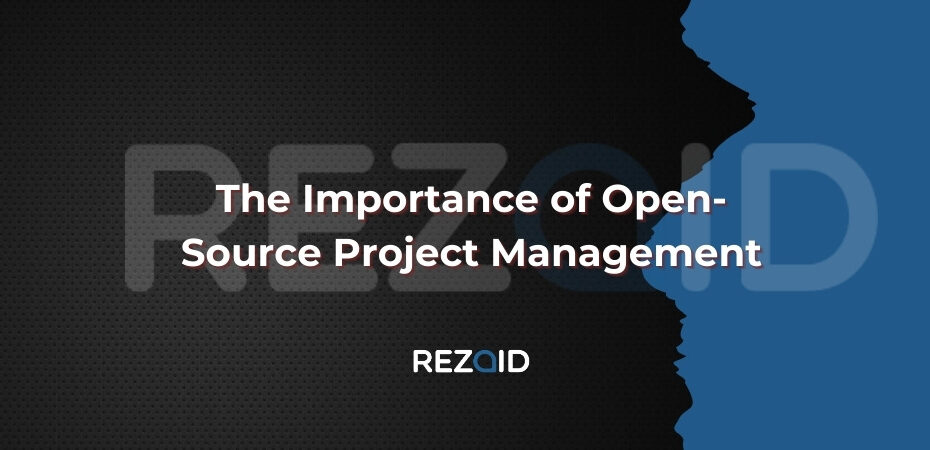 The Importance of Open-Source Project Management