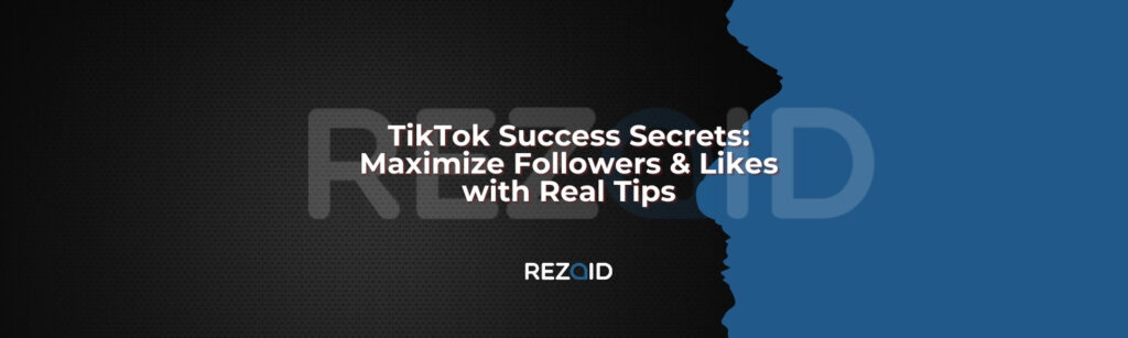 TikTok Success Secrets Maximize Followers & Likes with Real Tips