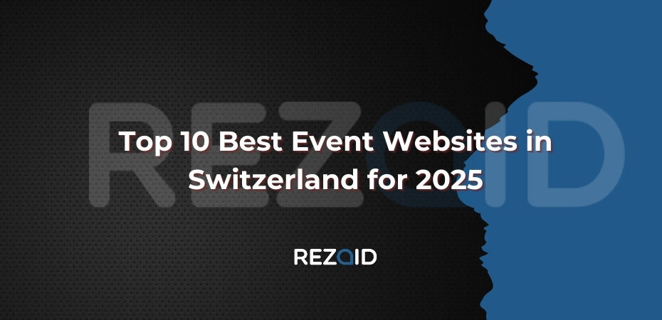 Top 10 Best Event Websites in Switzerland for 2025