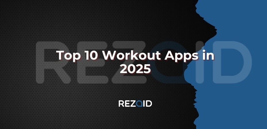 Top 10 Workout Apps in 2025