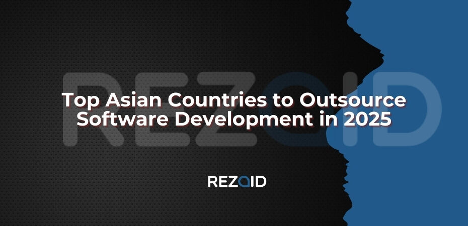Top Asian Countries to Outsource Software Development in 2025