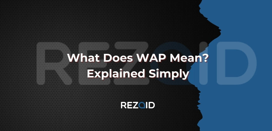 What Does WAP Mean Explained Simply