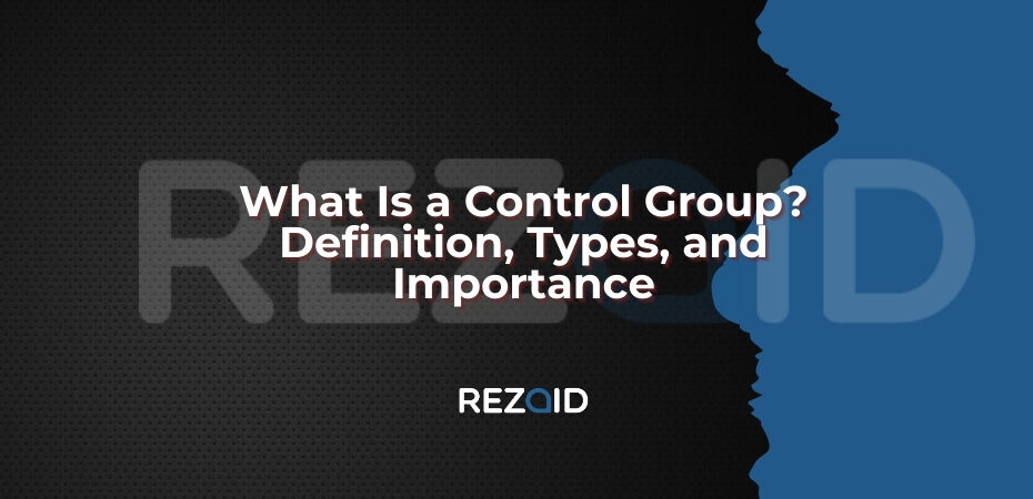 What Is a Control Group Definition, Types, and Importance